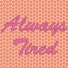 Always Tired