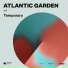 Max Styler, Friend Within, Atlantic Garden