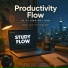 STUDY FLOW, LO-FI BEATS