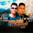 DJ Célio, MC PEPECO DA BARROCA, MC JUNINHO DA VS