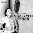Müzeyyen Senar - Kimseye Etmem Şikayet