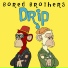 Bored Brothers, BLEU