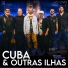 Cuba & Outras Ilhas