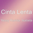 Cinta Lenta