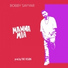 Bobby Sayyar, THE VI$iON