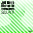 Jeff Retro, Ellerton Rd, Maria Moss
