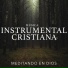 MUSICA CRISTIANA INSTRUMENTAL