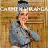 Carmen Miranda