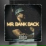 Mr. Bank Back