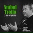 Aníbal Troilo y Su Orquesta feat. Floreal Ruiz
