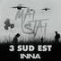 Inna, 3 Sud Est