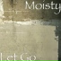 Moisty