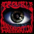 Trouble