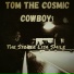 Tom The Cosmic Cowboy