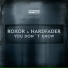 Roxor ft. Hardfader