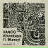 Vanco, Muneyi