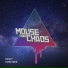 Mouse In Da Chaos