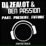 DJ Zealot & Ben Passion