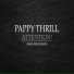 Pappy, Pappy Thrill