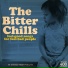The Bitter Chills