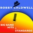 Bobby Caldwell