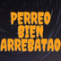 Mega perreo