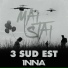 3 Sud Est feat. Inna