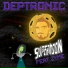 Deptronic ft. Zyme