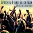 Speshel K and Slick Man