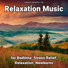 Sleep Music, Relaxing Music, Yoga