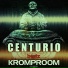 Centurio beatz Kromproom
