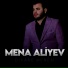 Mena Aliyev