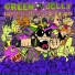 5-7-Zero, Lazy Ass Destroyer, Green Jelly