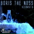 Boris The Noss