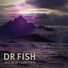 Dr Fish
