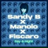 Sandy B, Manolo, Fiscaro