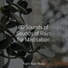 Rain Sounds, Reiki Music, Cascada de Lluvia