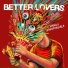Better Lovers