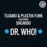 Tujamo & Plastik Funk feat. Sneakbo feat. Sneakbo