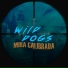 Mano Kaue, Wild Dogs, MC Tiki, 300, Mc Rothz