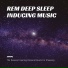 REM Sleep Inducing