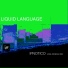 Liquid Language
