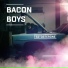 Bacon Boys