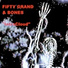 BONES & Fifty Grand