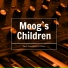 Moog's Children