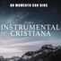 MUSICA CRISTIANA INSTRUMENTAL
