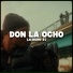 DON LA OCHO
