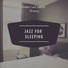 Jazz For Sleeping