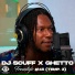 Dj Scuff, Ghetto