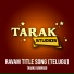 Taraka Ramarao feat. Rachita Rayaprolu